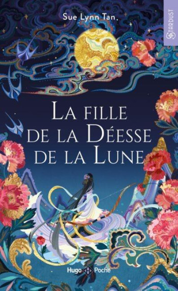 LE ROYAUME CELESTE TOME 1 : LA FILLE DE LA DEESSE DE LA LUNE - TAN SUE-LYNN - HUGO JEUNESSE