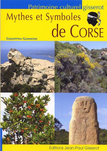 MYTHES ET SYMBOLES DE CORSE - GIANNESINI G. - GISSEROT