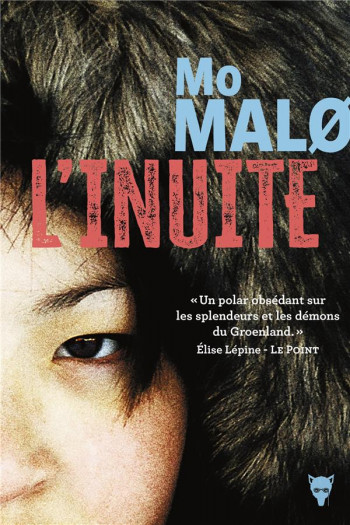 L'INUITE - MO MALO - MARTINIERE BL