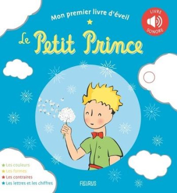 LE PETIT PRINCE : MON PREMIER LIVRE D'EVEIL - D-APRES ANTOINE DE S - FLEURUS