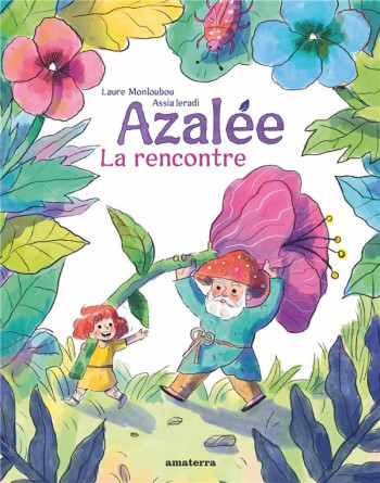 AZALEE, LA RENCONTRE - MONLOUBOU/IERADI - AMATERRA