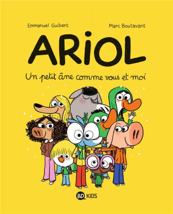 ARIOL TOME 1 : UN PETIT ANE COMME VOUS ET MOI - GUIBERT/BOUTAVANT - BAYARD JEUNESSE