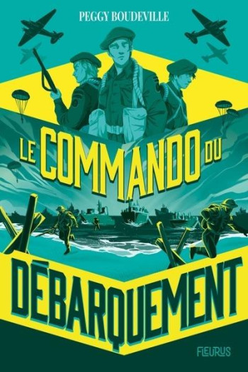 LE COMMANDO DU DEBARQUEMENT - BOUDEVILLE/CHEVALIER - FLEURUS