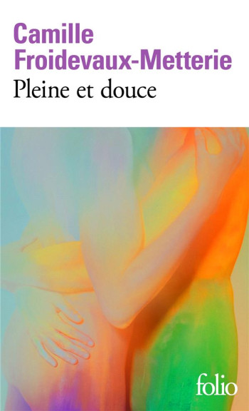 PLEINE ET DOUCE - FROIDEVAUX-METTERIE - GALLIMARD