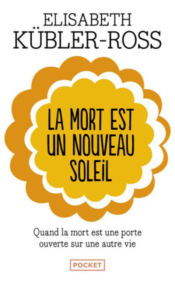 LA MORT EST UN NOUVEAU SOLEIL - KUBLER-ROSS E. - POCKET