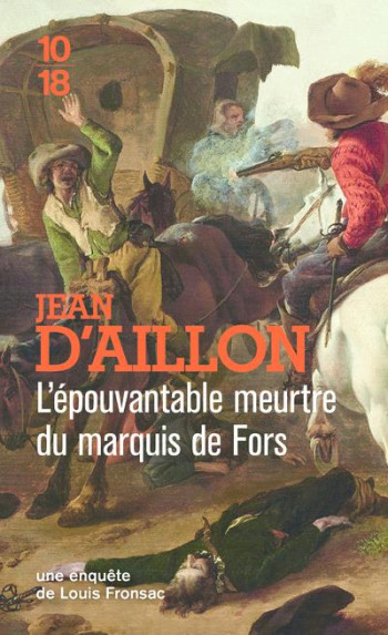 L'EPOUVANTABLE MEURTRE DU MARQUIS DE FORS - SUIVI DE LA VENGEANCE DE PETIT-JACQUES - F7 - AILLON JEAN D- - NC