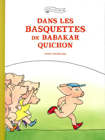 DANS LES BASQUETTES DE BABAKAR QUICHON - VAUGELADE ANAIS - EDL