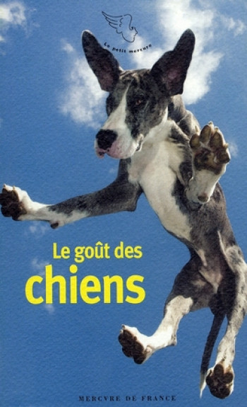LE GOUT DES CHIENS - COLLECTIF - MERCURE DE FRAN