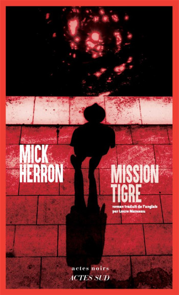 MISSION TIGRE - HERRON MICK - ACTES SUD