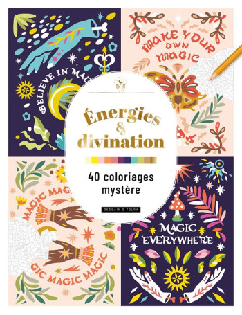 ENERGIES et DIVINATION : 40 COLORIAGES MYSTERE - XXX - NC