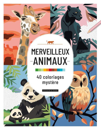 MERVEILLEUX ANIMAUX : 40 COLORIAGES MYSTERE - XXX - NC MERVEILLEUX ANIMAUX : 40 COLORIAGES MYSTERE - XXX - NC