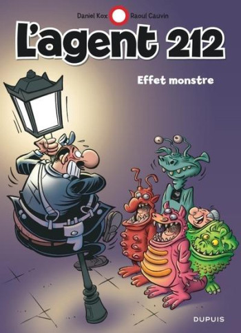 L'AGENT 212 TOME 28 : EFFET MONSTRE - CAUVIN/KOX - DUPUIS