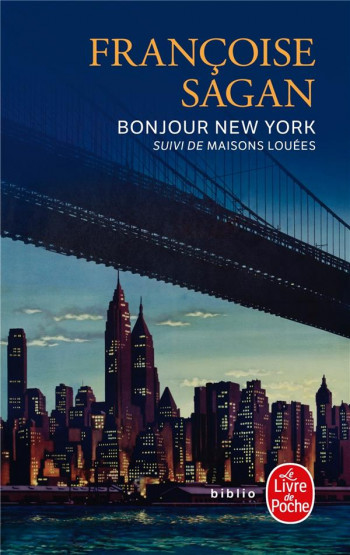 BONJOUR NEW YORK  -  MAISONS LOUEES - SAGAN FRANCOISE - LGF/Livre de Poche