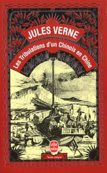 LES TRIBULATIONS D'UN CHINOIS EN CHINE - VERNE JULES - LGF/Livre de Poche