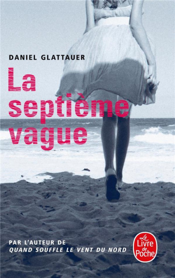 LA SEPTIEME VAGUE - GLATTAUER DANIEL - LGF/Livre de Poche