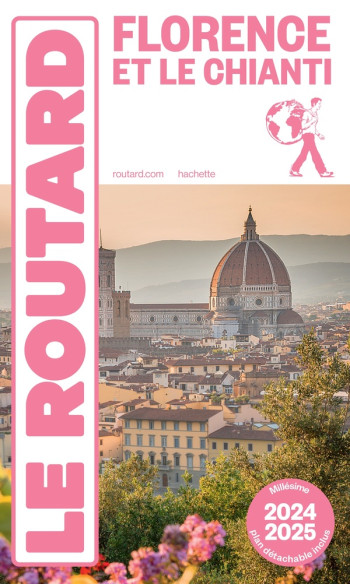 GUIDE DU ROUTARD : FLORENCE ET LE CHIANTI (EDITION 2024/2025) - COLLECTIF - HACHETTE