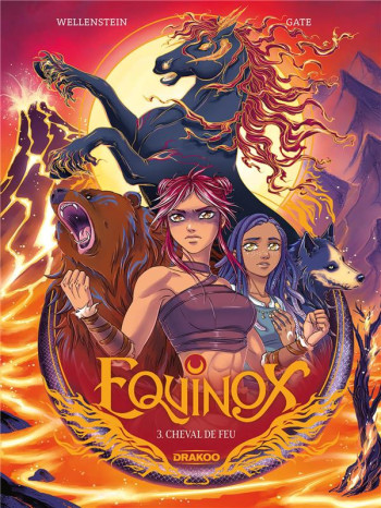 EQUINOX TOME 3 : CHEVAL DE FEU - WELLENSTEIN - DRAKOO