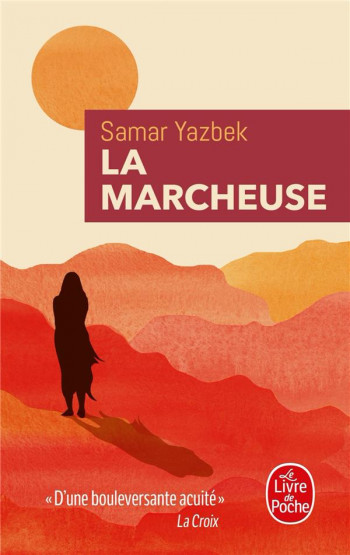 LA MARCHEUSE - YAZBEK SAMAR - LGF/Livre de Poche