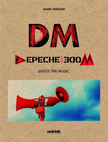 DEPECHE MODE : ENJOY THE MUSIC - DUFAUD MARC - CASA