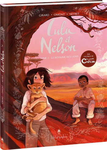 LULU ET NELSON TOME 2 : LE ROYAUME DES LIONS - GIRARD/OMONT/NEYRET - OXYMORE