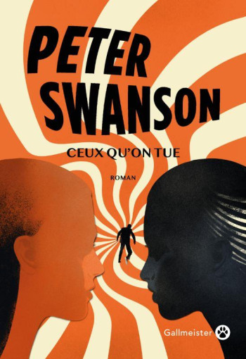 CEUX QU'ON TUE TOME 1 : LILY - SWANSON PETER - GALLMEISTER