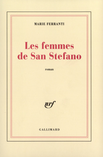 LES FEMMES DE SAN STEFANO - Marie Ferranti - GALLIMARD