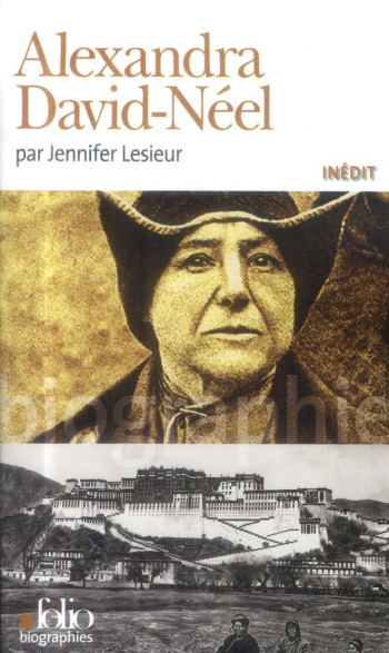 ALEXANDRA DAVID-NEEL - LESIEUR JENNIFER - Gallimard