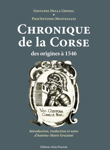 CHRONIQUE DE LA CORSE, DES ORIGINES A 1546 - DELLA GROSSA - A. Piazzola