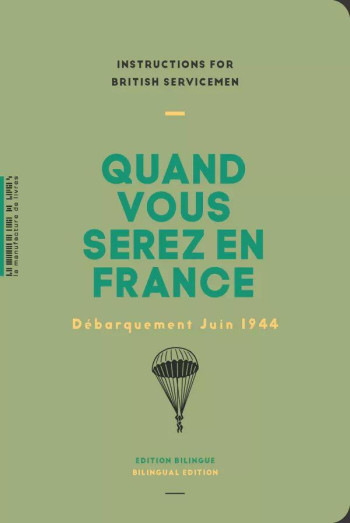 QUAND VOUS SEREZ EN FRANCE - DEBARQUEMENT JUIN 1944 - COLLECTIF - MANUFACTURE LIV