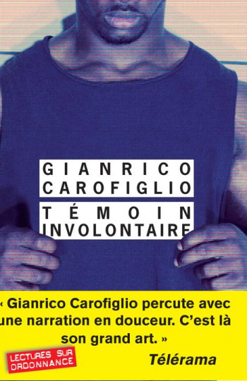 TEMOIN INVOLONTAIRE - CAROFIGLIO GIANRICO - Rivages