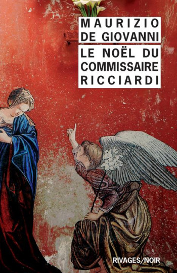 LE NOEL DU COMMISSAIRE RICCIARDI - DE GIOVANNI MAURIZIO - Rivages