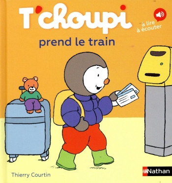 T'CHOUPI PREND LE TRAIN - COURTIN THIERRY - Nathan Jeunesse