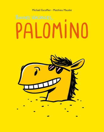 PALOMINO - T04 - BONNES VACANCES, PALOMINO - MAUDET/ESCOFFIER - EDL