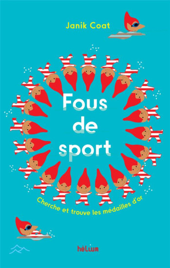 FOUS DE SPORT ! - CHERCHE ET TROUVE LES MEDAILLES D'OR - COAT JANIK - ACTES SUD