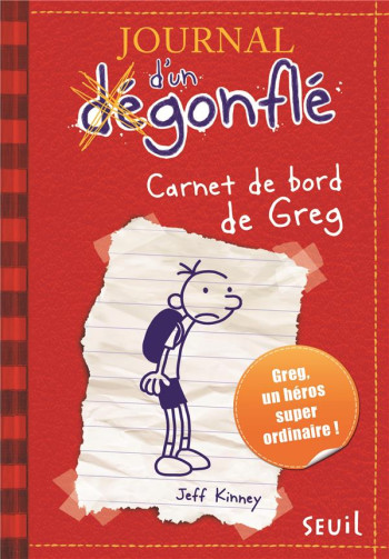 JOURNAL D'UN DEGONFLE TOME 1 : CARNET DE BORD DE GREG - KINNEY JEFF - SEUIL