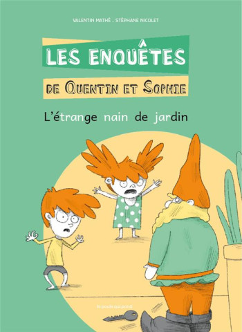 LES ENQUETES DE QUENTIN ET SOPHIE T.10 : L'ETRANGE NAIN DE JARDIN - MATHE/NICOLET - BLACKLEPHANT