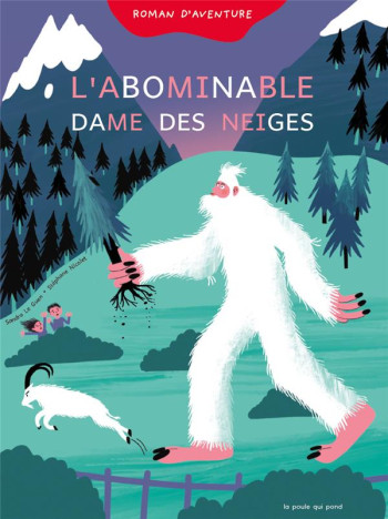 PREMIERE LECTURE SYLLABEE : L'ABOMINABLE DAME DES NEIGES - LE GUEN/NICOLET - BLACKLEPHANT