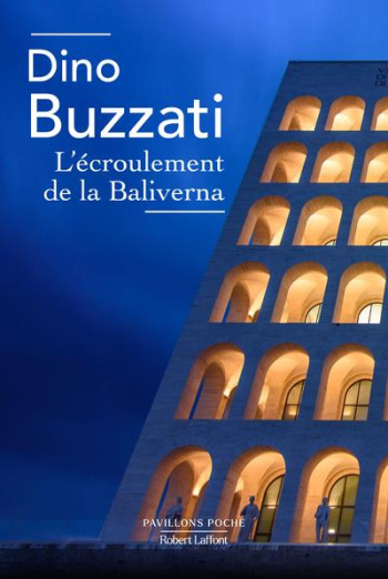 L'ECROULEMENT DE LA BALIVERNA - BUZZATI DINO - ROBERT LAFFONT