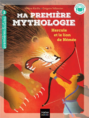 MA PREMIERE MYTHOLOGIE TOME 22 : HERCULE ET LE LION DE NEMEE - KERILLIS/VALLANCIEN - HATIER SCOLAIRE