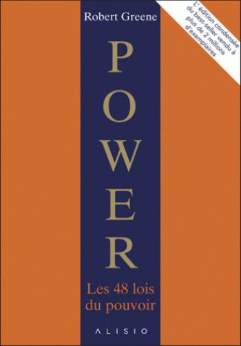 POWER  -  LES 48 LOIS DU POUVOIR : L'EDITION CONDENSEE - GREENE ROBERT - A Contre-courant