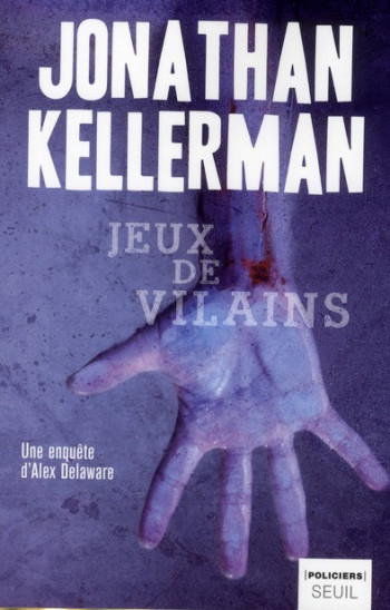 JEUX DE VILAINS - KELLERMAN JONATHAN - SEUIL