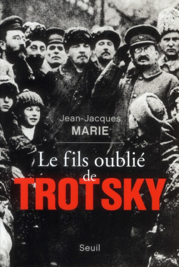 LE FILS OUBLIE DE TROTSKY - MARIE JEAN-JACQUES - SEUIL