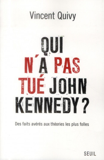 QUI N'A PAS TUE JOHN KENNEDY? - QUIVY VINCENT - Seuil