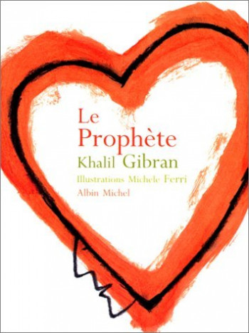 LE PROPHETE - VERSION ILLUSTREE - GIBRAN/FERRI - ALBIN MICHEL