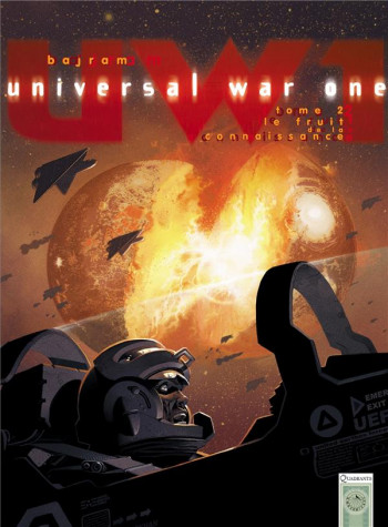 UNIVERSAL WAR ONE T02 - LE FRUIT DE LA CONNAISSANCE - BAJRAM DENIS - SOLEIL