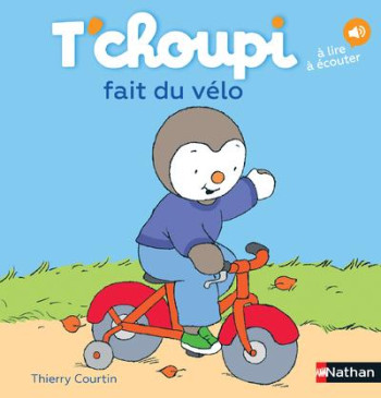 T'CHOUPI FAIT DU VELO - COURTIN THIERRY - Nathan Jeunesse