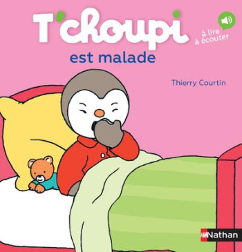 T'CHOUPI EST MALADE - COURTIN THIERRY - Nathan Jeunesse