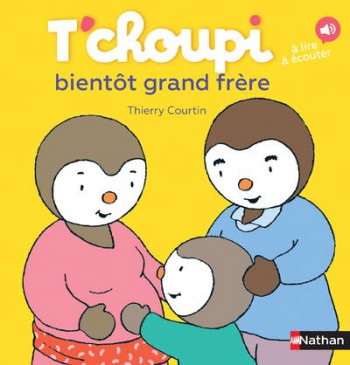 T'CHOUPI BIENTOT GRAND FRERE - COURTIN THIERRY - Nathan Jeunesse