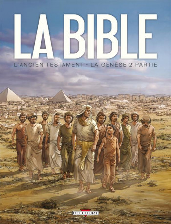 LA BIBLE - L'ANCIEN TESTAMENT - LA GENESE T02 - CAMUS-JC+DUFRANNE-M - DELCOURT