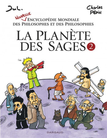 LA PLANETE DES SAGES- INTEGRAL - LA PLANETE DES SAGES - TOME 2 - JUL/PEPIN CHARLES - Dargaud